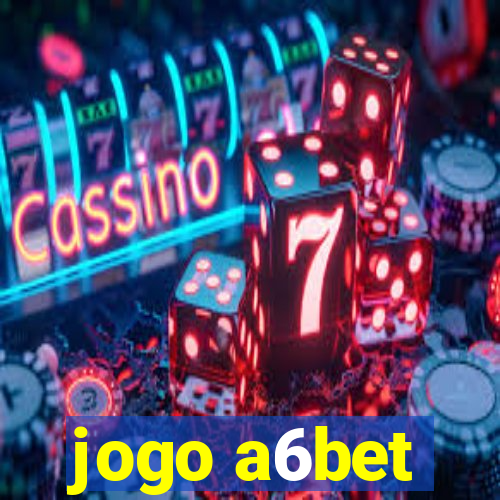 jogo a6bet